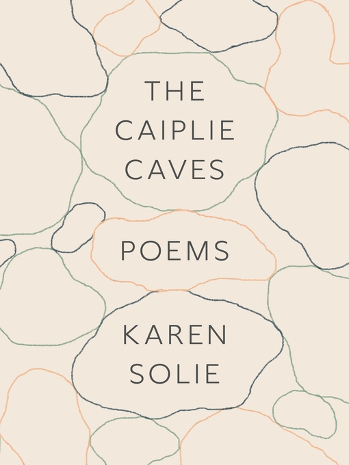Title details for The Caiplie Caves by Karen Solie - Wait list